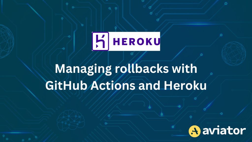 Managing rollbacks with Heroku