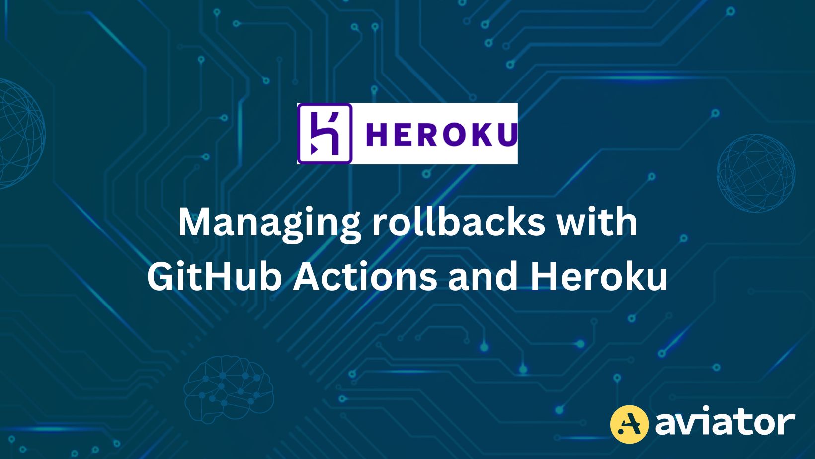 Managing rollbacks with Heroku